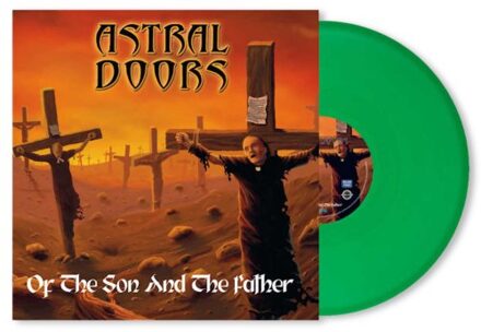 Of The Son And The Father -Green Vinyl- - Astral Doors