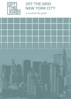 Off the grid New York City - Boek Ghislaine van Eijk (9082511207)