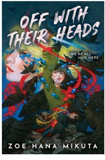 Off With Their Heads - Zoe Hana Mikuta