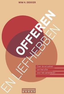 Offeren en liefhebben -  Wim H. Dekker (ISBN: 9789463693318)