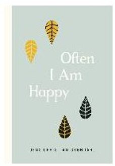 Often I Am Happy