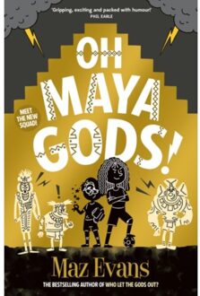 Oh Maya Gods! - Maz Evans