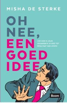 Oh nee, een goed idee - eBook Misha de Sterke (9461279965)