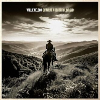 Oh What A Beautiful World - Willie Nelson