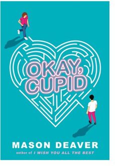 Okay, Cupid - Mason Deaver