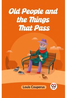 Old People And The Things That Pass (Edition2023) - Couperus Louis