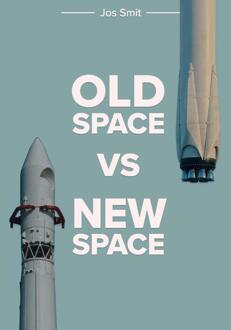 Old Space Vs New Space - Jos Smit