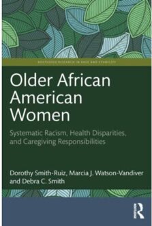 Older African American Women - Routledge Research In Race And Ethnicity - Smith-Ruiz