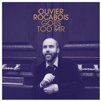 Olivier Rocabois Goes Too Far - Olivier Rocabois