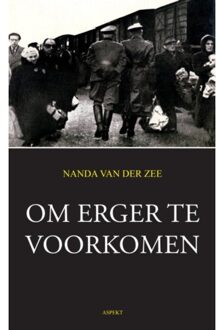 Om erger te voorkomen - Boek Nanda van der Zee (9059114655)