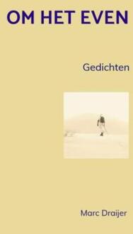 Om het even -  Marc Draijer (ISBN: 9789403824932)