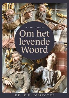 Om het levende woord - Studieuitgave -  Kornelis Heiko Miskotte (ISBN: 9789493220577)