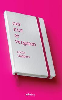 Om niet te vergeten - Boek Cecile Clappers (9491773364)