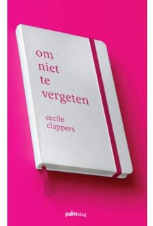Om niet te vergeten - Boek Cecile Clappers (9491773364)