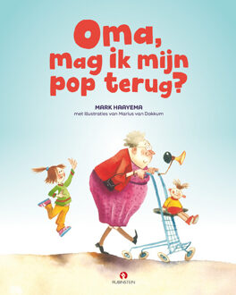 Oma, Mag Ik Mijn Pop Terug? - Mark Haayema
