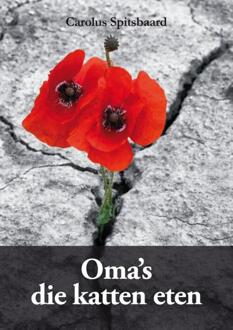 Oma's die katten eten -  Carolus Spitsbaard (ISBN: 9789462473317)