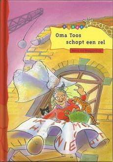 Oma Toos schopt een rel - Boek Reina ten Bruggenkate (9043703818)