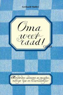 Oma weet raad! -  Gerhardt Mulder (ISBN: 9789460973246)