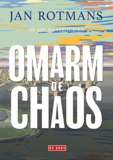 Omarm de chaos - (ISBN:9789044546538)