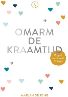 Omarm De Kraamtijd - Marjan de Jong