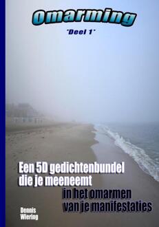 Omarming (Deel 1) -  Dennis Wiering (ISBN: 9789465208312)