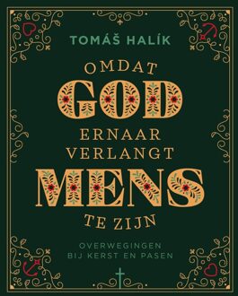 Omdat God ernaar verlangt mens te zijn - Tomas Halik - ebook