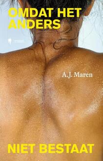 Omdat het anders niet bestaat -  A.J. Maren (ISBN: 9789493443563)