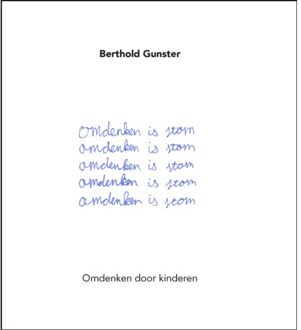Omdenken is stom - Boek Berthold Gunster (9400502737)