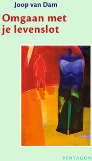 Omgaan met je levenslot -  Joop van Dam (ISBN: 9789493362109)