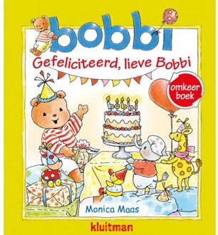 Omkeerboek. Gefeliciteerd, Lieve Bobbi/Bobbi Geeft Een Feestje - Bobbi - Monica Maas