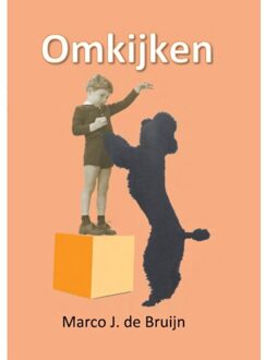 Omkijken - Marco J. De Bruijn