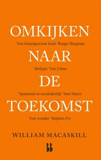 Omkijken naar de toekomst - William MacAskill - ebook