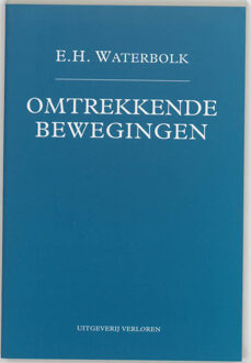 Omtrekkende bewegingen - Boek E.H. Waterbolk (9065505245)