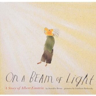 On a Beam of Light : a Story of Albert Einstein