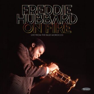 On Fire: Live From The Blue Morocco - Freddie Hubbard