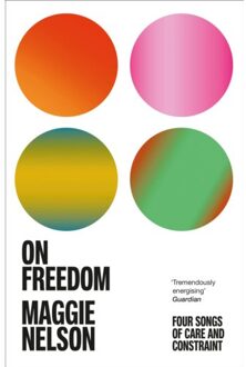 On Freedom - Maggie Nelson