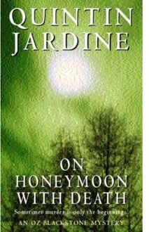 On Honeymoon With Death (Oz Blackstone Series, Book 5) - Oz Blackstone - Jardine, Quintin