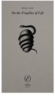 On The Fragility Of Life - Eris Gems - Nick Cave