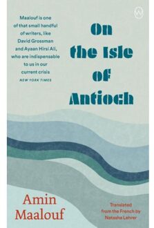 On The Isle Of Antioch - Amin Maalouf