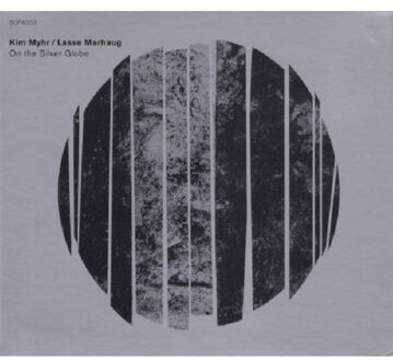 On The Silver Globe - Kim Myhr & Lasse Marhaug