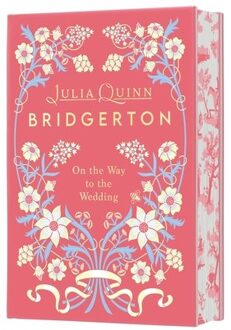 On The Way To The Wedding Deluxe Collector's Edition: Bridgerton - Bridgertons - Julia Quinn