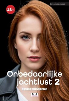 Onbedaarlijke jachtlust 2 - Rosalie van Someren - ebook