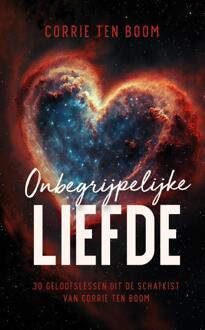Onbegrijpelijke liefde -  Corrie ten Boom (ISBN: 9789059990326)