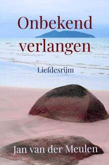 Onbekend verlangen -  Jan van der Meulen (ISBN: 9789403719832)