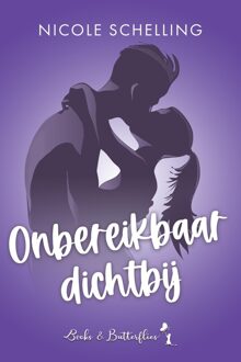 Onbereikbaar Dichtbij - Nicole Schelling - ebook