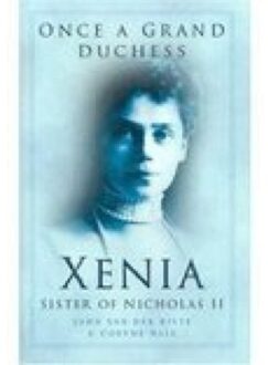 Once A Grand Duchess - John van der Kiste