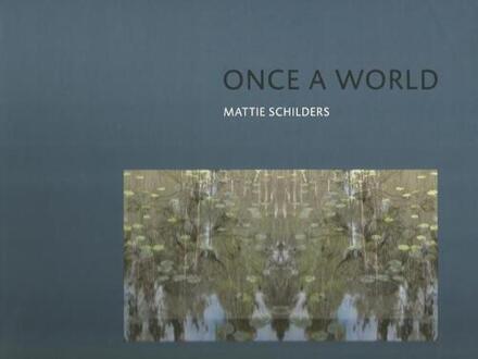 Once a world - Boek Mattie Schilders (9062169082)