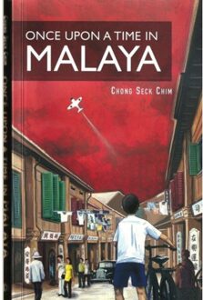 Once Upon A Time In Malaya - Seck Chim Chong