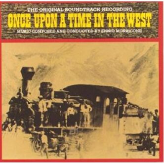 Once Upon A Time In The West - Ennio Morricone