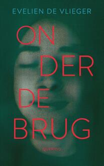 Onder de brug -  Evelien de Vlieger (ISBN: 9789045130170)